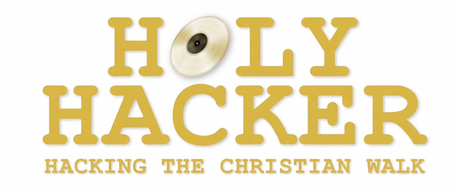 Holy Hacker - Hacking the Christian Walk